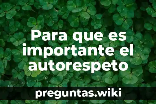 Para que es importante el autorespeto