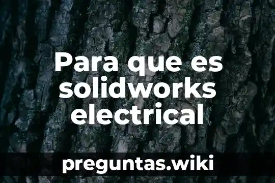 Para que es solidworks electrical