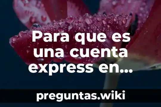 Para que es una cuenta express en bancomer