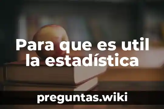 Para que es util la estadística