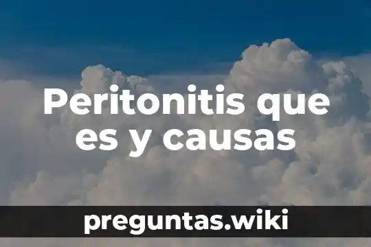 Peritonitis que es y causas