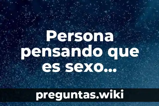 Persona pensando que es sexo identidad de genero genero