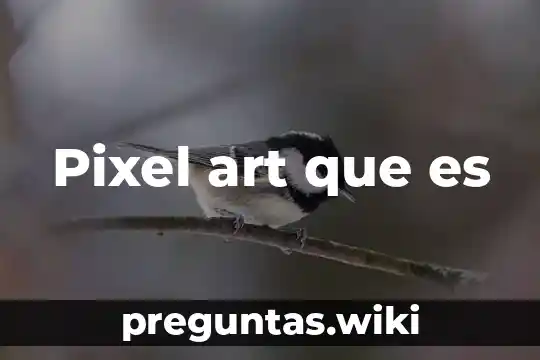 Pixel art que es