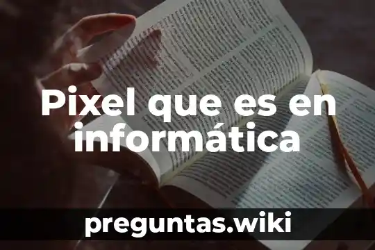 Pixel que es en informática