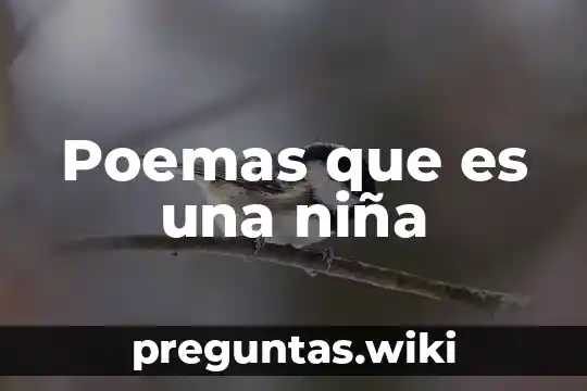 Poemas que es una niña