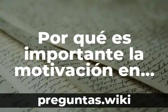Por qué es importante la motivación en el aula