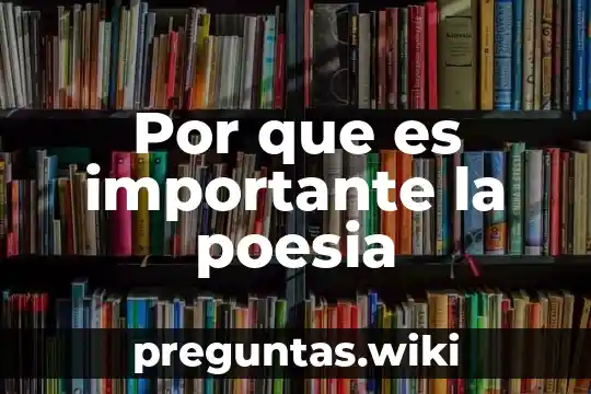 Por que es importante la poesia