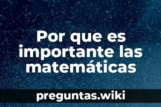 Por que es importante las matemáticas