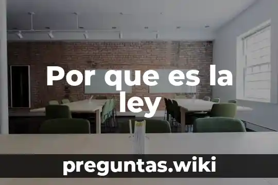 Por que es la ley