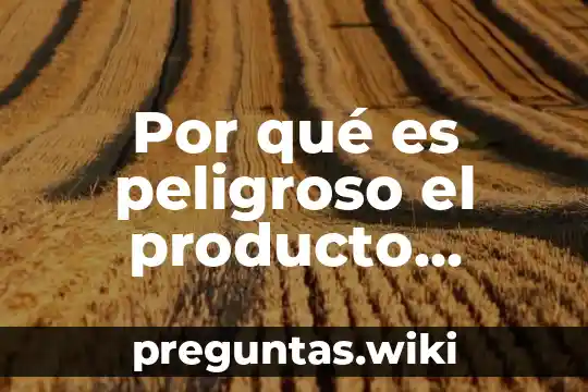 Por qué es peligroso el producto Cloralex
