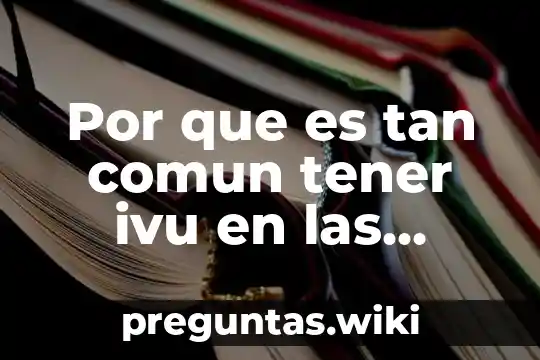 Por que es tan comun tener ivu en las embarazadas