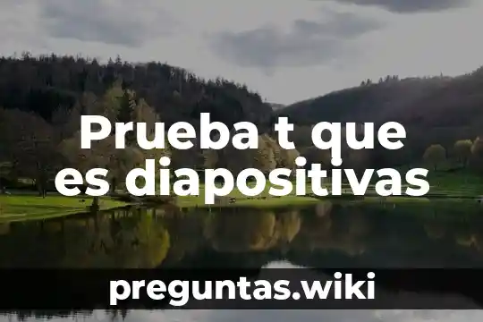 Prueba t que es diapositivas