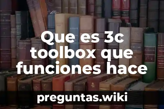 Que es 3c toolbox que funciones hace