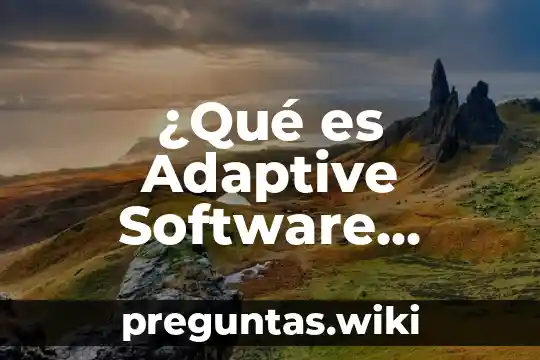 ¿Qué es Adaptive Software Development (ASD)?