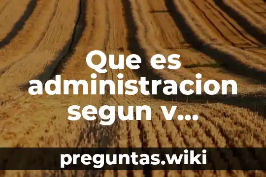 Que es administracion segun v clushkov