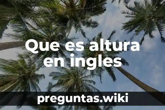 Que es altura en ingles