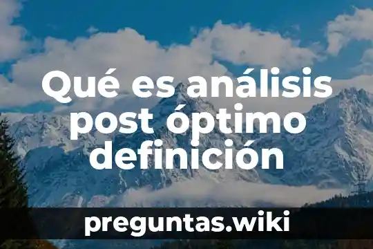 Qué es análisis post óptimo definición