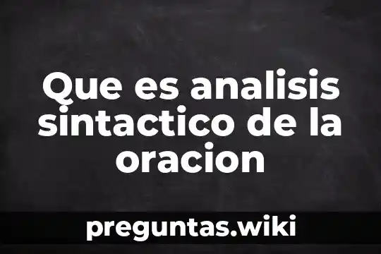 Que es analisis sintactico de la oracion