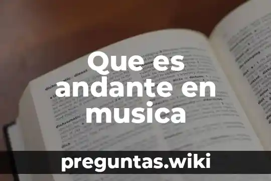 Que es andante en musica