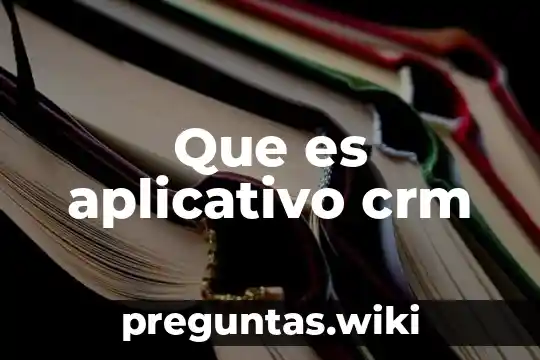 Que es aplicativo crm