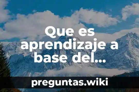 Que es aprendizaje a base del planteamiento de problemas