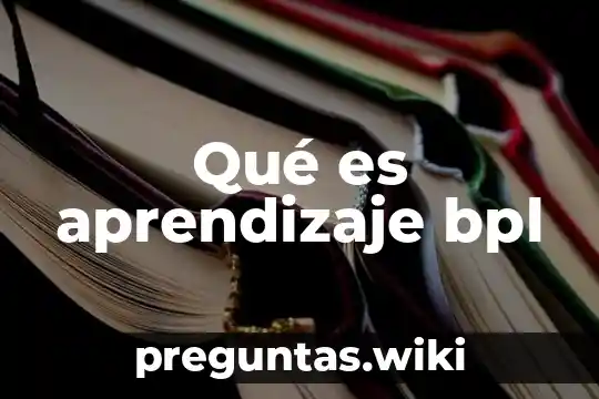 Qué es aprendizaje bpl