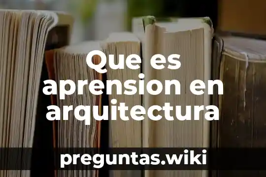 Que es aprension en arquitectura
