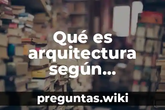 Qué es arquitectura según barragan