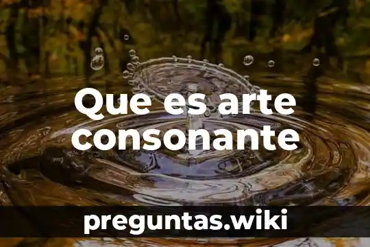 Que es arte consonante