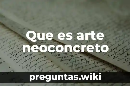 Que es arte neoconcreto