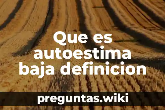 Que es autoestima baja definicion