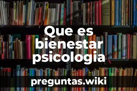 Que es bienestar psicologia
