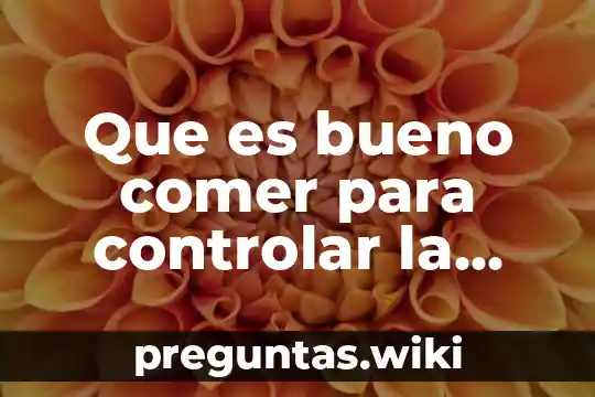 Que es bueno comer para controlar la presion alta