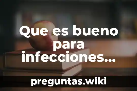Que es bueno para infecciones testiculares