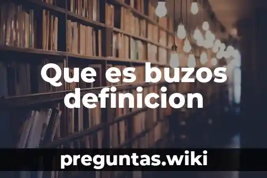 Que es buzos definicion