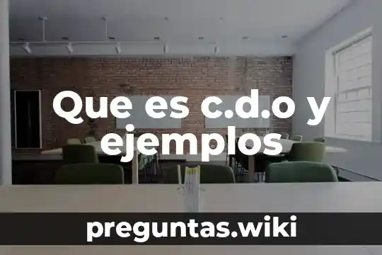 Que es c.d.o y ejemplos