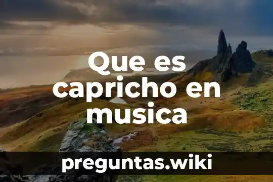 Que es capricho en musica