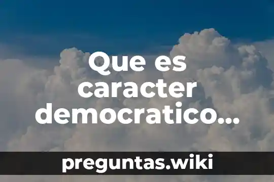 Que es caracter democratico de la educacion