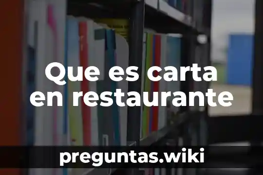 Que es carta en restaurante