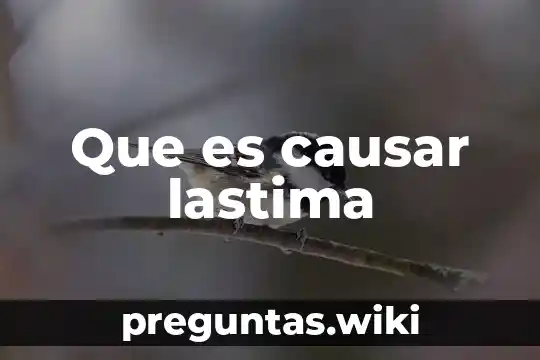Que es causar lastima