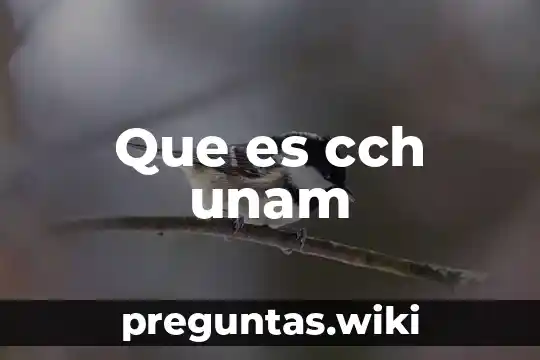 Que es cch unam