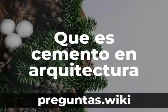 Que es cemento en arquitectura