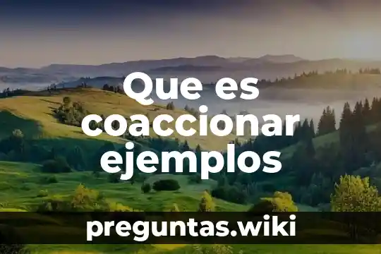 Que es coaccionar ejemplos