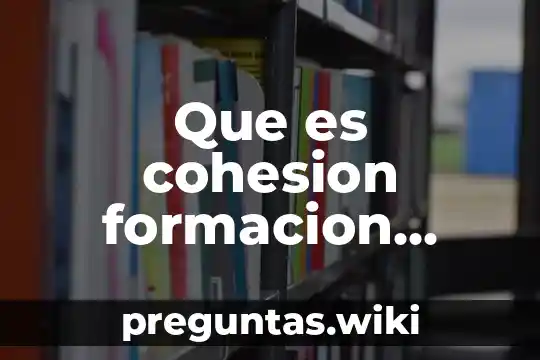 Que es cohesion formacion civica y etica