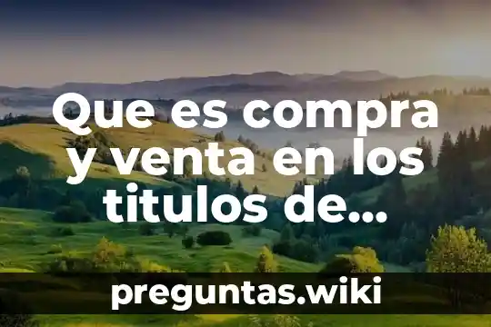 Que es compra y venta en los titulos de deuda