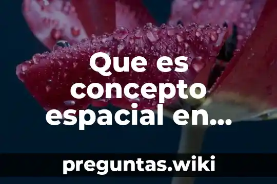 Que es concepto espacial en arquitectura