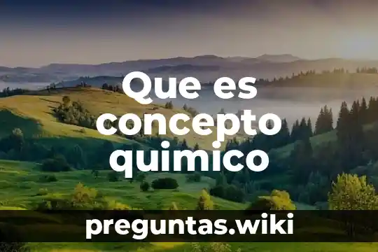 Que es concepto quimico