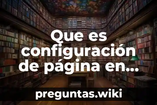 Que es configuración de página en word