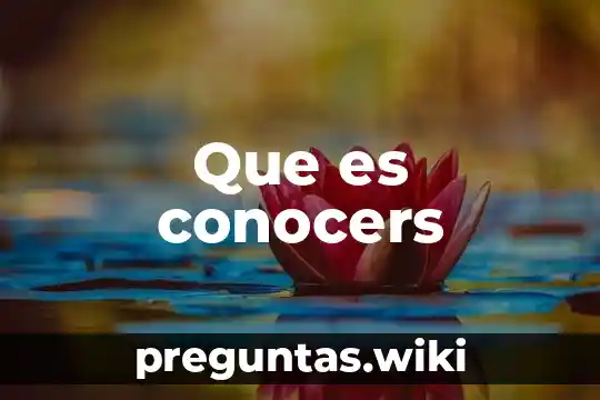 Que es conocers