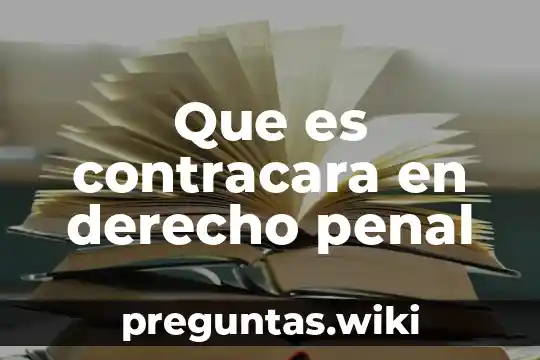 Que es contracara en derecho penal